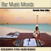Atlantic Five Jazz Band - Bar Music Moods - Romantic Dinner Edition